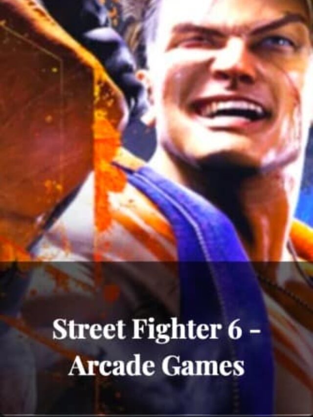 Street Fighter 6 – Arcade Games